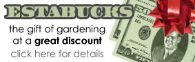 ESTABUCKS - The Gift of Gardening at a Discount